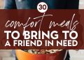 30 Comfort Meals to Bring to a Friend in Need