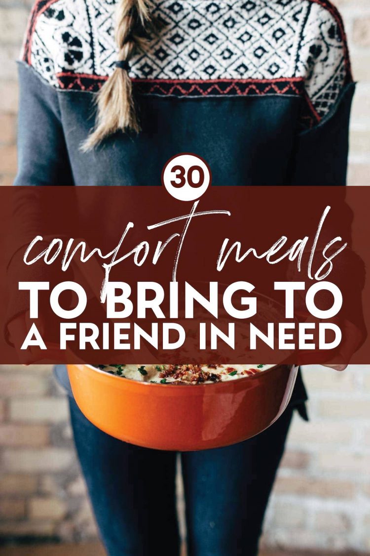 30 Comfort Meals to Bring to a Friend in Need