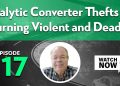 Catalytic Converter Thefts are Turning Violent and Deadly - State of the Fleet Industry