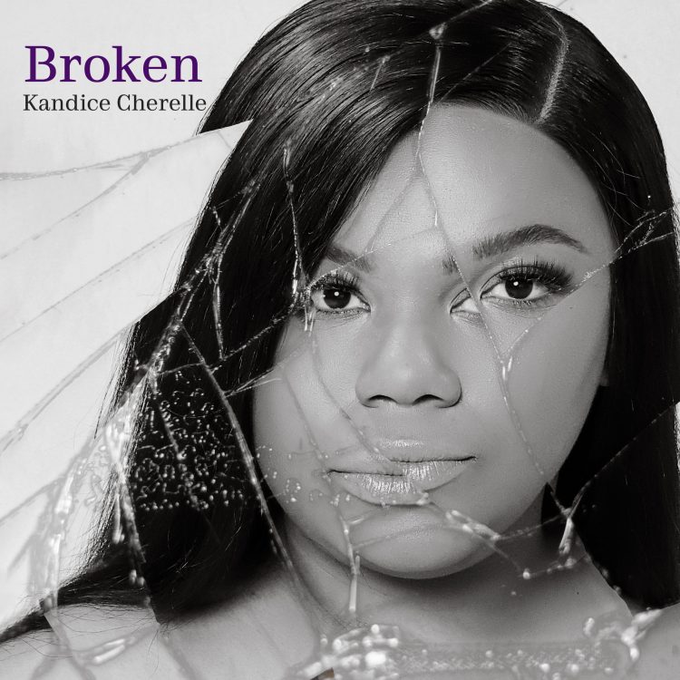 Exclusive Indie Premiere: Kandice Cherelle dedicates single, “Broken” to domestic violence victims and survivors | ThisisRnB.com
