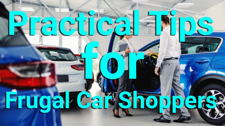 Practical Tips for Frugal Car Shoppers