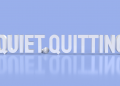 Quiet quitting