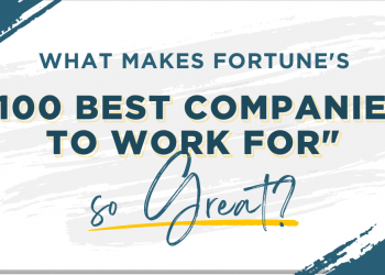 What Makes Fortune's "100 Best Companies to Work For" so Great?