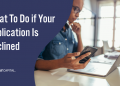 What To Do if Your Application Is Declined
