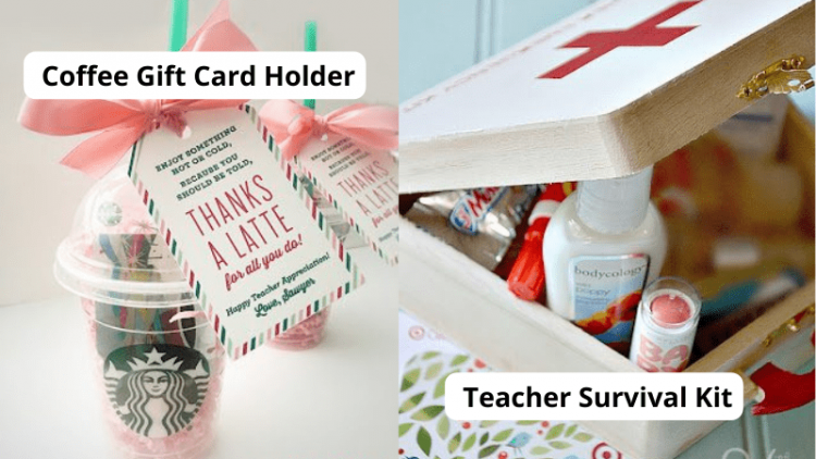 Examples of DIY teacher gifts: Starbucks cup with gift card and Thanks a Latte tag and First aid kit filled with teacher supplies and snacks.
