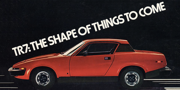 Favorite Car Ads: 1975 Triumph TR7 | The Daily Drive | Consumer Guide® The Daily Drive