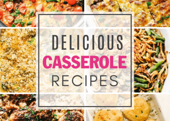 The Most Delicious Casseroles Roundup
